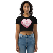 Load image into Gallery viewer, Be DOPE Crop