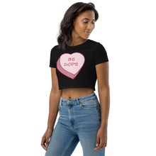 Load image into Gallery viewer, Be DOPE Crop